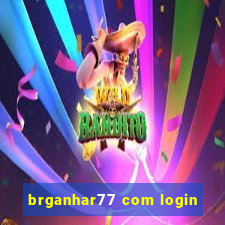 brganhar77 com login